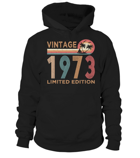 Vintage 1973 Limited Edition 50th Birthday Gift Hoodie Unisex