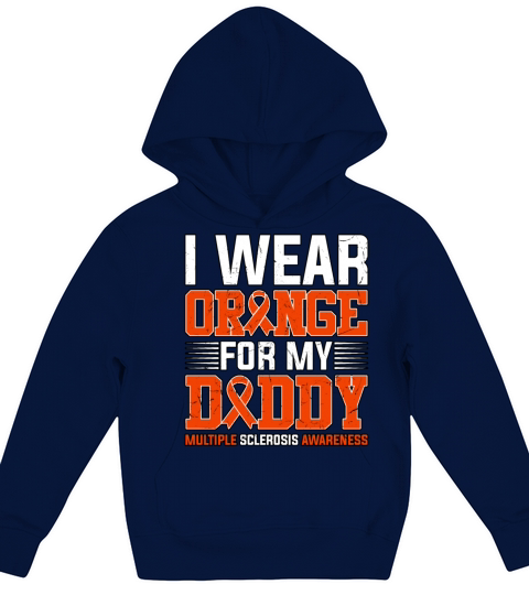 I Wear Orange For My Daddy Multiple Sclerosis Kids Hoodie