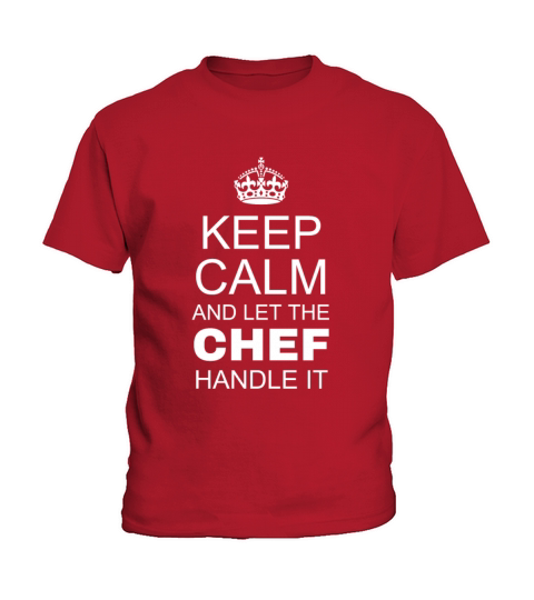 Keep Calm and Let The Chef Handle It Kids T-Shirt