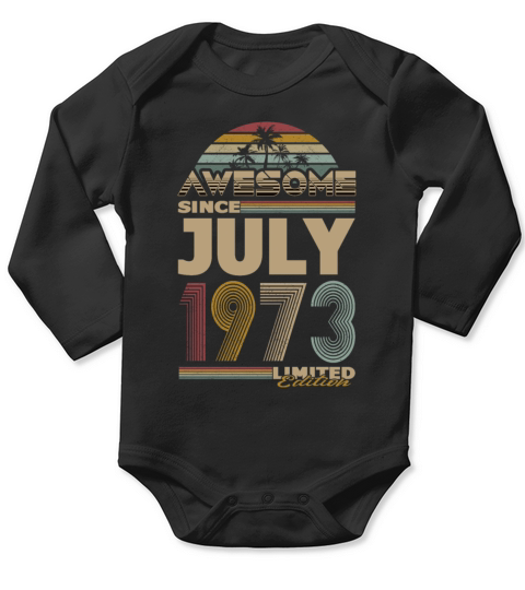 50th birthday july 1973 awesome since 1973 Long Sleeve Baby One-Piece