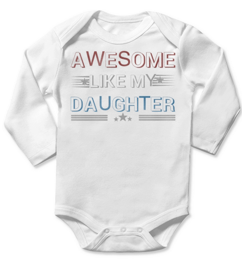 Awesome like my daughther Long Sleeve Baby One-Piece