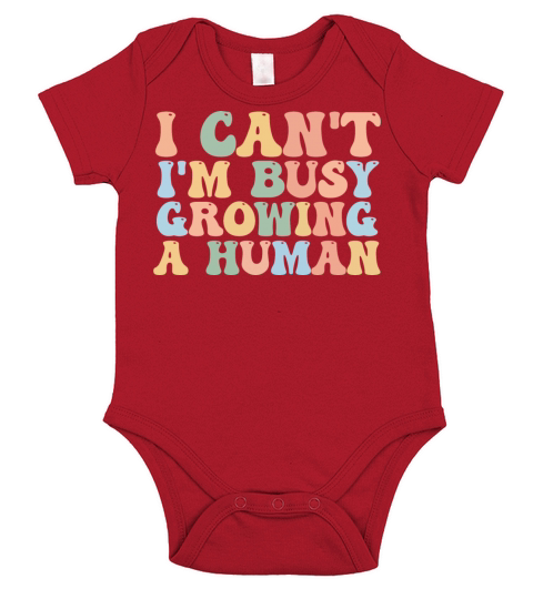 I Cant Im Busy Growing A Human Short Sleeve Baby One-Piece