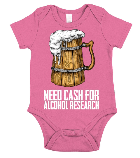 Need Cash For Alcohol Research Short Sleeve Baby One-Piece