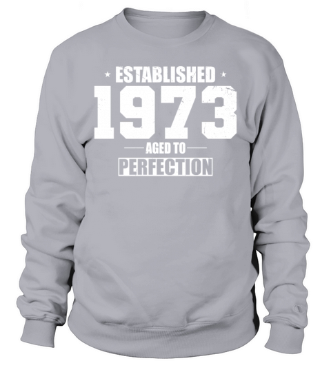 50th birthday vintage 1973 established 1973 Sweatshirt Unisex