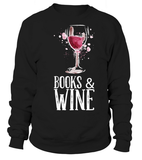 Books Wine Sweatshirt Unisex