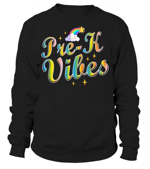 Pre-k Vibes Back To School Get Ready For School Pr Sweatshirt Unisex