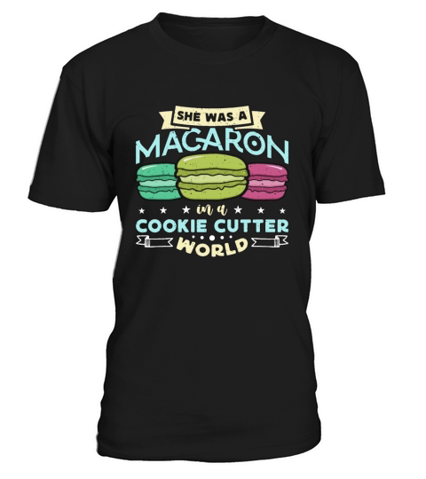 Macaron She Was Macaron In A Cookie Baking Sweets T-Shirt Unisex