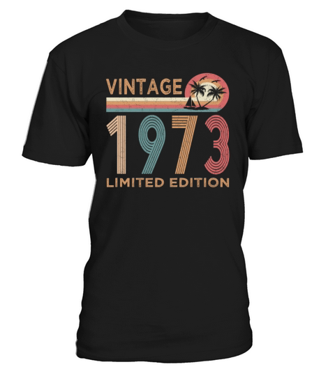 Vintage 1973 Limited Edition 50th Birthday Gift T-Shirt Unisex