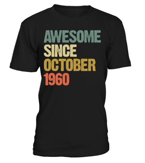 Vintage Awesome Since October 1960 T-Shirt Unisex