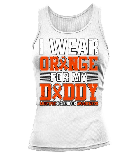 I Wear Orange For My Daddy Multiple Sclerosis Tank top Woman