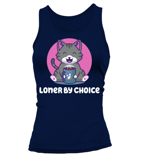 Loner by Choice Introvert Single Antisocial Unmarr Tank top Woman