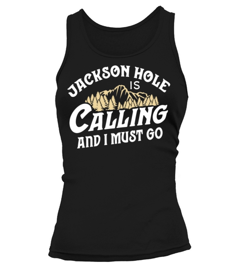 Vintage Jackson Hole T Calling And I Must Go Tank top Woman