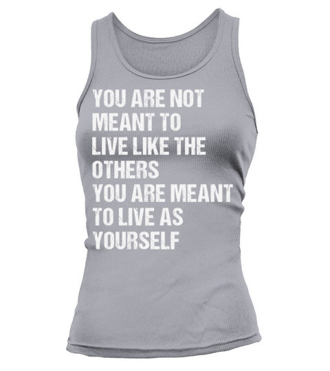 You Are Meant To Live As Yourself Tank top Woman