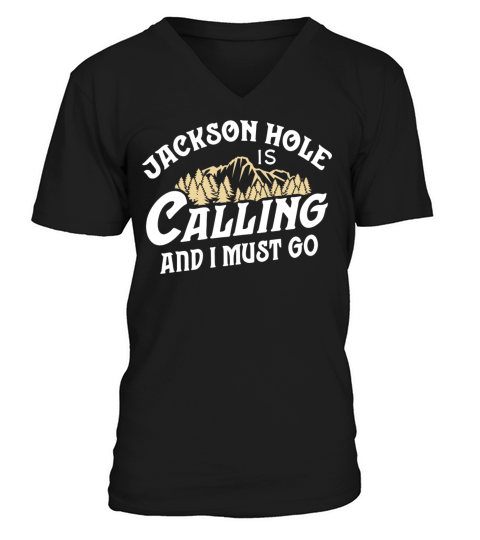 Vintage Jackson Hole T Calling And I Must Go V-Neck T-shirt