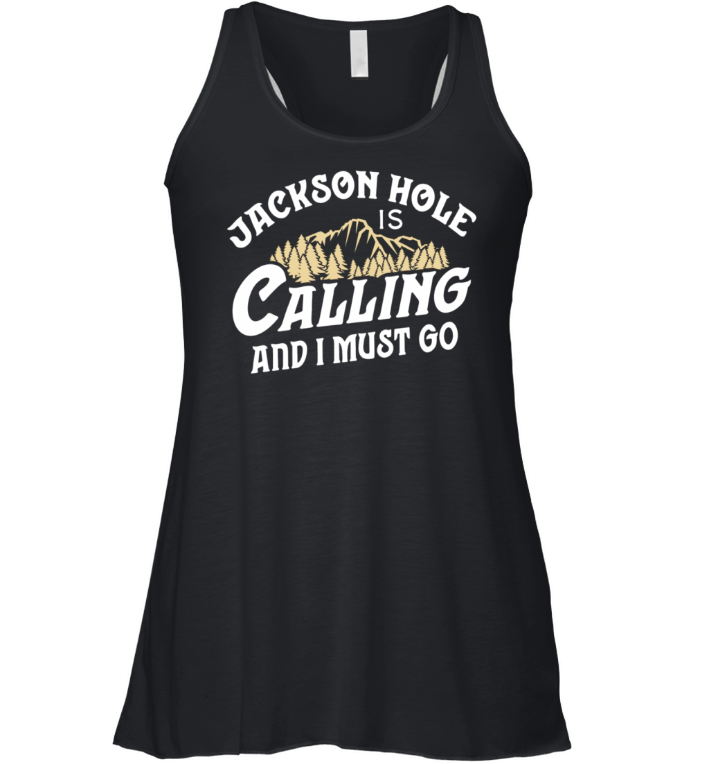 Vintage Jackson Hole T Calling And I Must Go Women's Flowy Tank Top