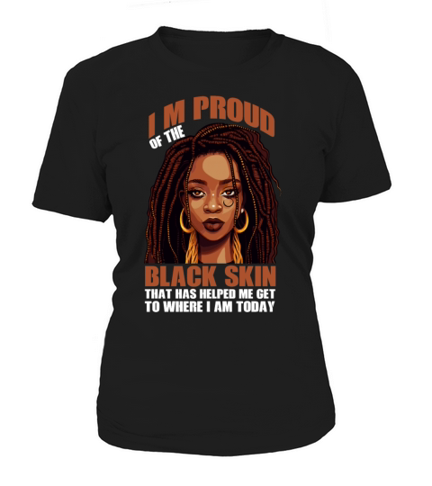 Proud Of My Black Skin Positive Affirmation Dreadl Women's T-Shirt