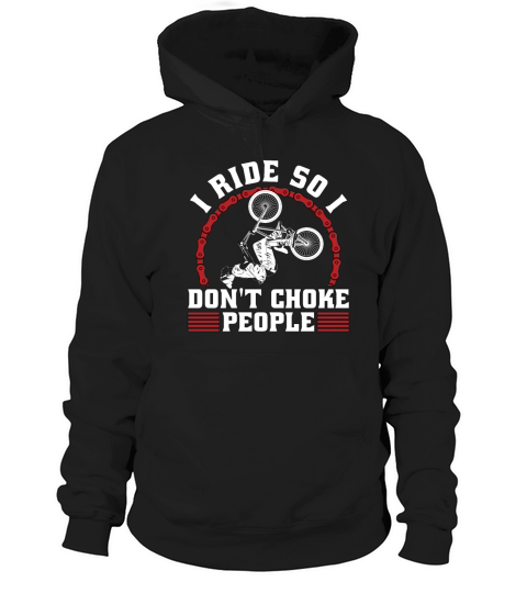 BMX Racing I Ride So I Dont Bicyclette BMX Rider Hoodie Unisex