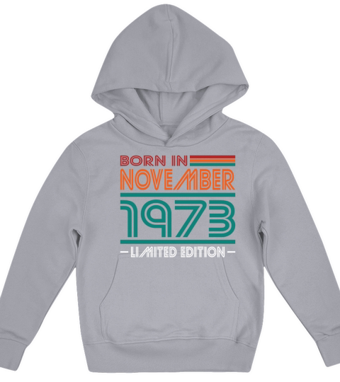 50th birthday november 1973 born in 1973 Kids Hoodie