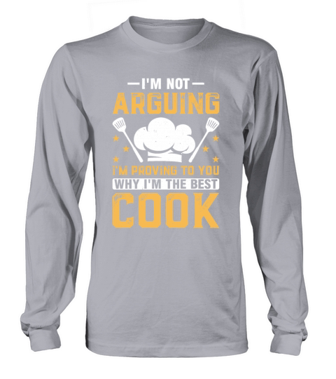 Im Not Arguing Im Proving To You Why Im The Best Long sleeved Unisex
