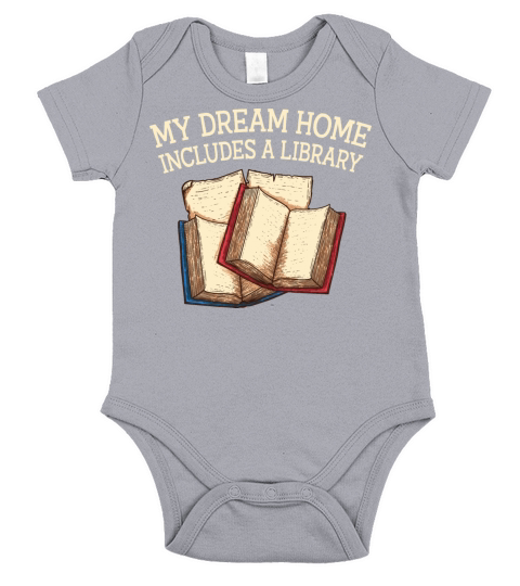 My Dream Home Includes Funny Book Lover Humor Book Short Sleeve Baby One-Piece