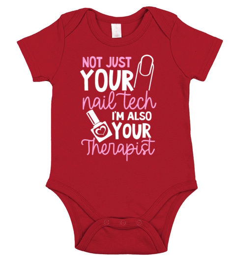 NOT JUST YOUR nail tech IM ALSO YOUR Therapist Short Sleeve Baby One-Piece