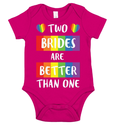 Two Brides Are Better Than One Short Sleeve Baby One-Piece