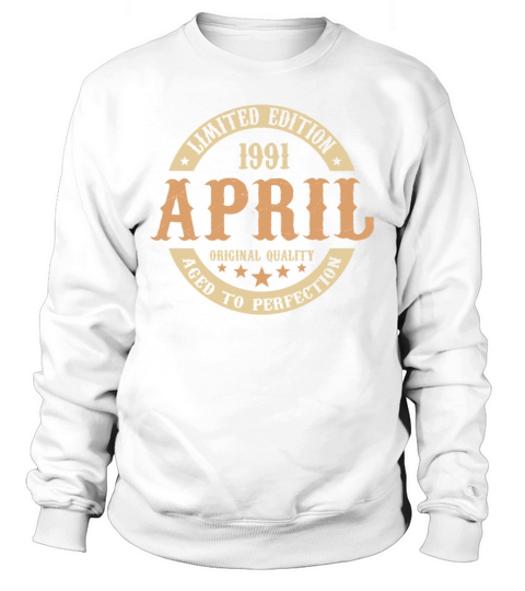 April 1991 Vintage Birthday Present Sweatshirt Unisex