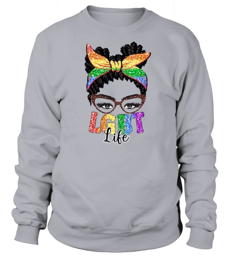 LBGT Mom Life Sassy Mom Sweatshirt Unisex
