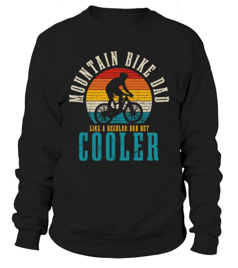 Mens Mountain Bike Dad Funny Vintage MTB Downhill Sweatshirt Unisex