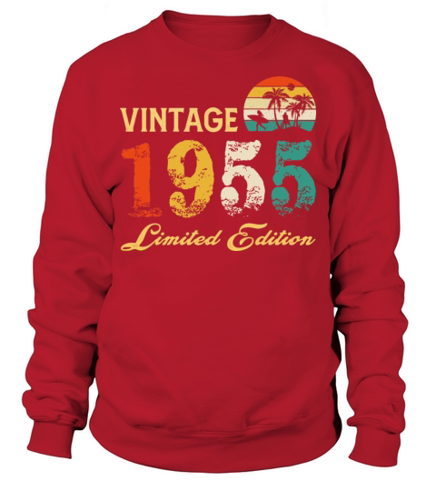 Vintage 1955 Limited Edition Born In 1955 Birthday Sweatshirt Unisex