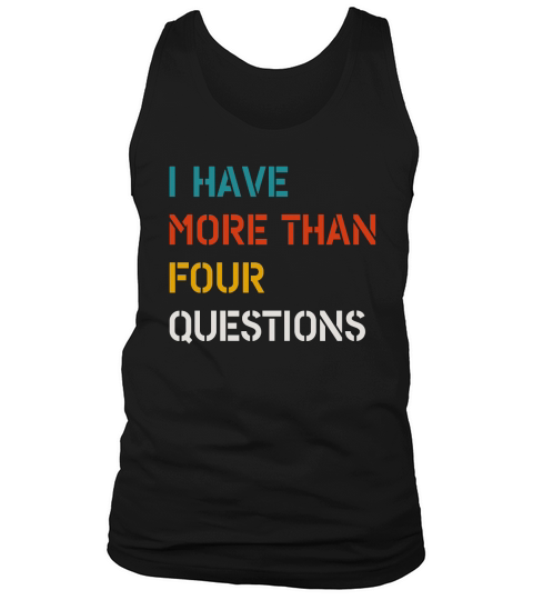 Funny Retro Vintage I Have More Than Four Questions Passover Tank Top Unisex