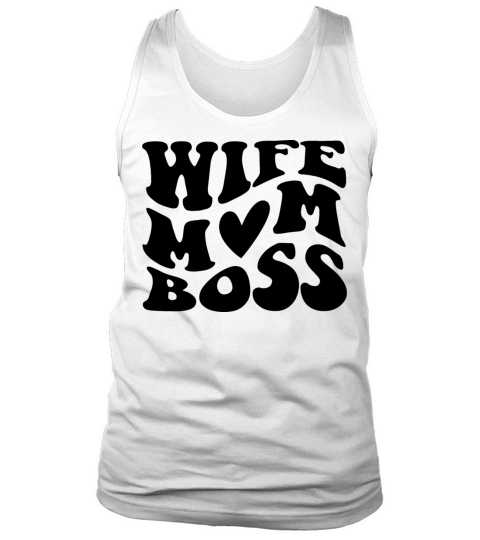 Wife Mom Boss mothers day Tank Top Unisex