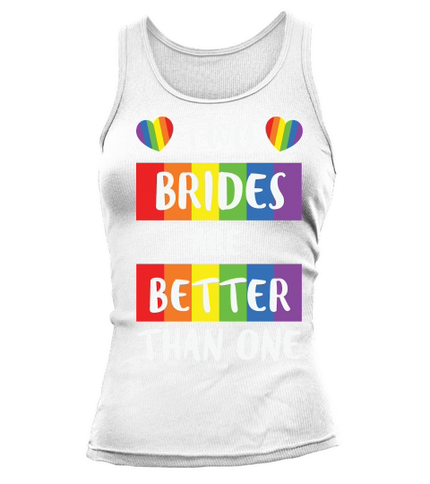 Two Brides Are Better Than One Tank top Woman
