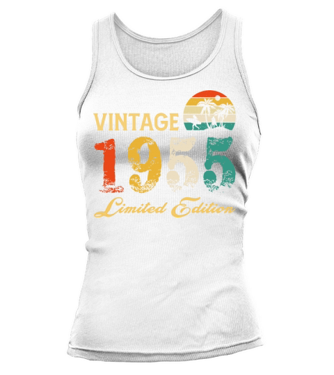 Vintage 1955 Limited Edition Born In 1955 Birthday Tank top Woman