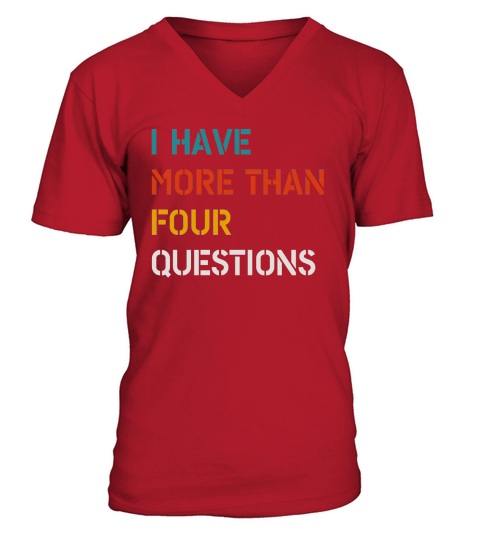 Funny Retro Vintage I Have More Than Four Questions Passover V-Neck T-shirt
