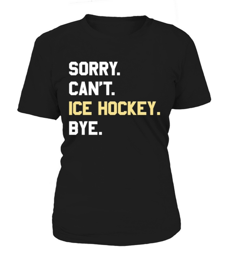 Funny Ice hockey Gift for Men Women Boys or Girls Women's T-Shirt