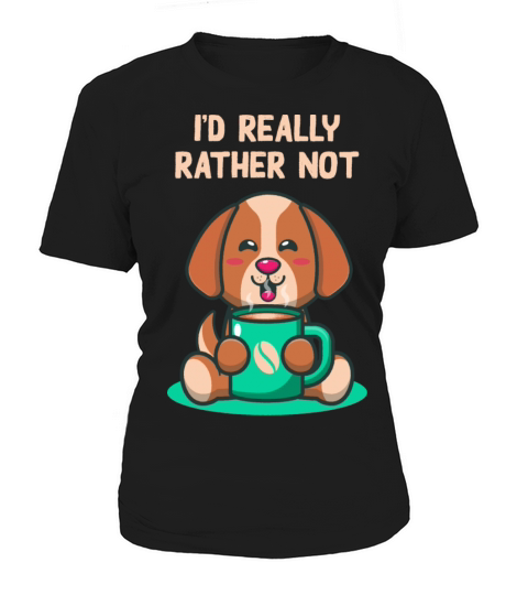 Id Really Rather Not Introvert Sarcastic Antisocia Women's T-Shirt
