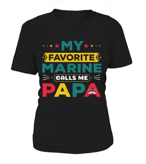 My favorite Marine Calls Me Papa Women's T-Shirt