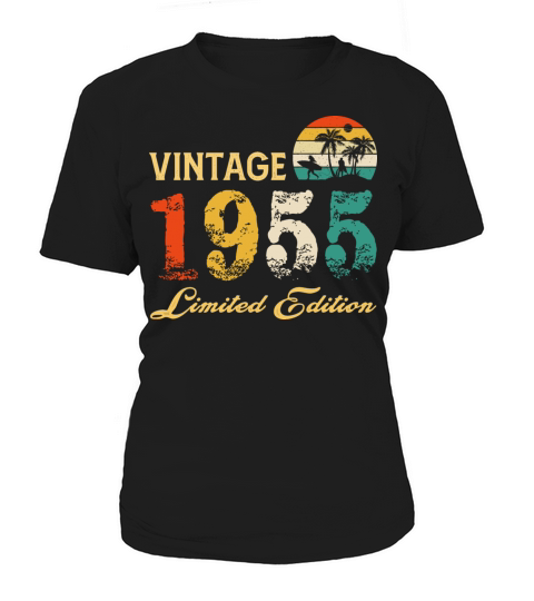 Vintage 1955 Limited Edition Born In 1955 Birthday Women's T-Shirt