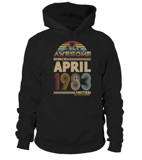 40th birthday april 1983 awesome since 1983 Hoodie Unisex