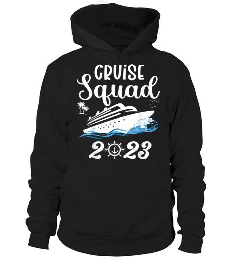 Family Cruise Squad 2023 Family Matching Quote Hoodie Unisex