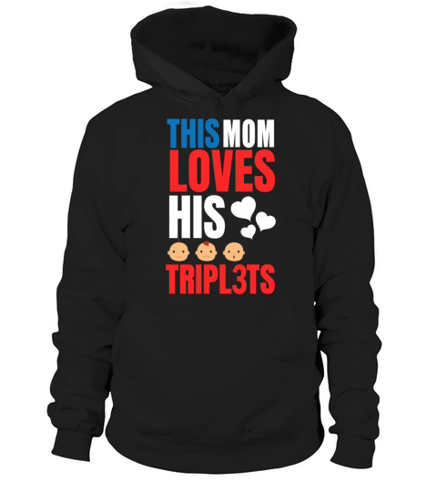 This Mom Loves His Triplets Funny Mother Hoodie Unisex