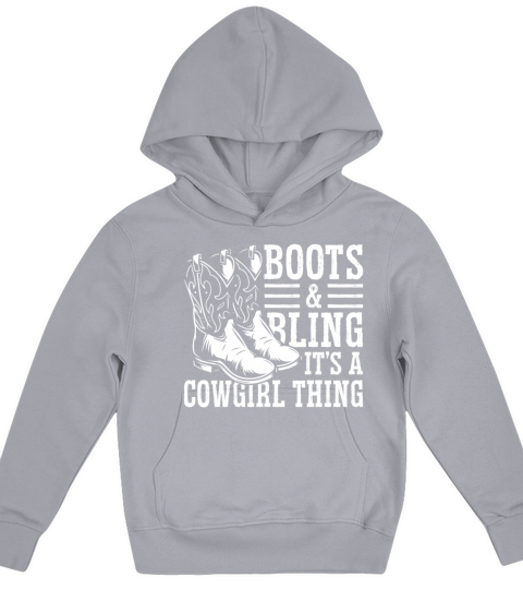 Boots And Bling Its A Cowgirl Thing Kids Hoodie