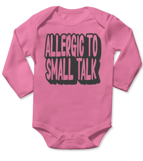 Allergic To Small Talk Long Sleeve Baby One-Piece