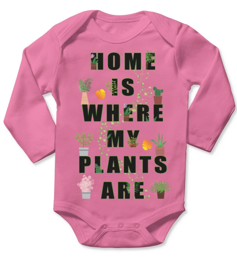 Home Is Where My Plants Are Long Sleeve Baby One-Piece