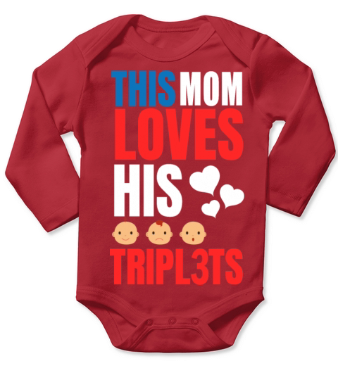 This Mom Loves His Triplets Funny Mother Long Sleeve Baby One-Piece