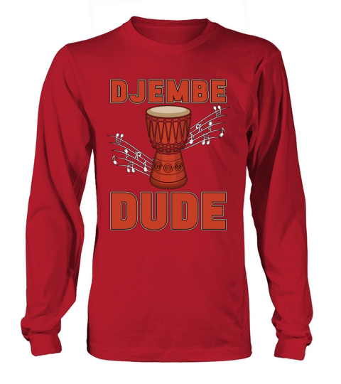 Djembe Dude Percussion Instrument Djembe Player Long sleeved Unisex