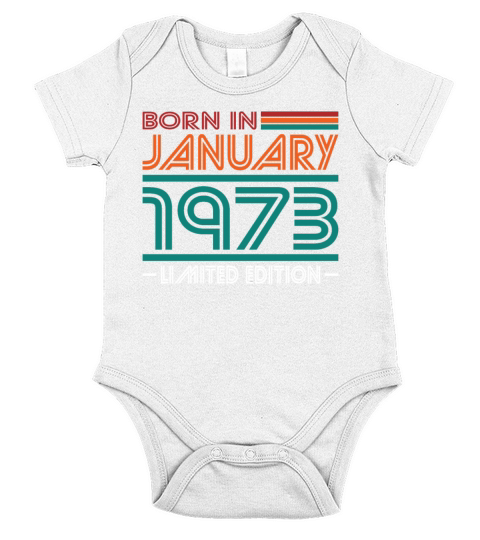 50th birthday january 1973 born in 1973 Short Sleeve Baby One-Piece