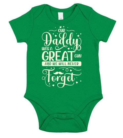 Our Daddy Was A Great Guy And We Will Never Forget Short Sleeve Baby One-Piece