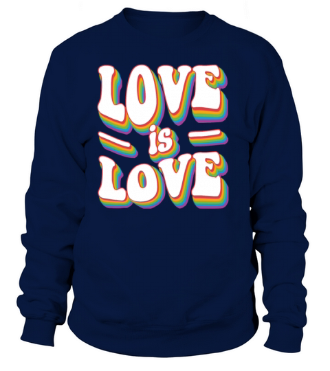 Love Is Love - Vintage Classic Rainbow Pride Sweatshirt Unisex